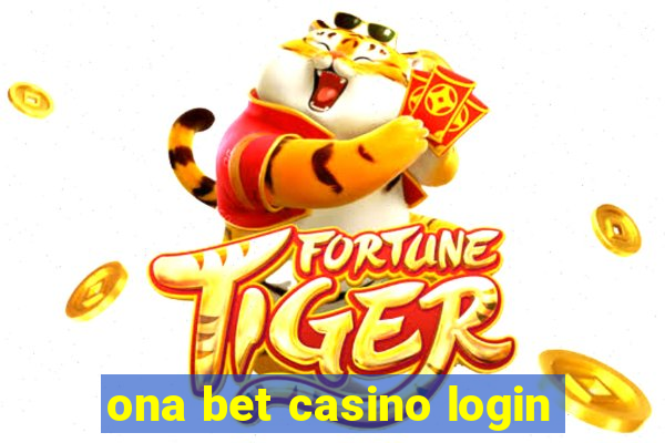 ona bet casino login